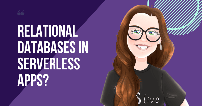 Relational databases for serverless, can we use them?