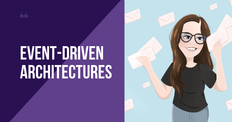 ✉️ event driven architectures