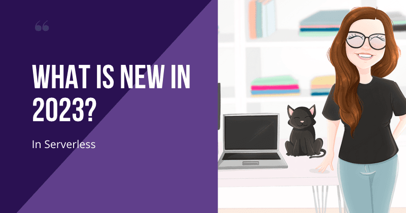 🆕 What is new in AWS Serverless 2023?